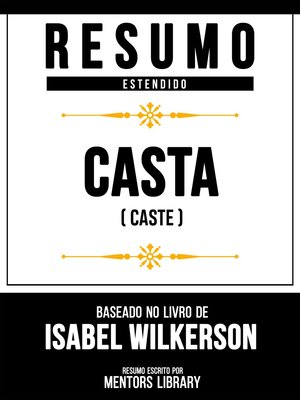 cover image of Resumo Estendido--Casta (Caste)--Baseado No Livro De Isabel Wilkerson